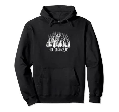 Hot Springs North Carolina Mountains NC Trip Souvenir Pullover Hoodie