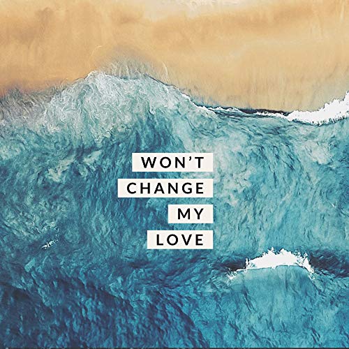 Won't Change My Love (Live in Pebble Beach, CA )
